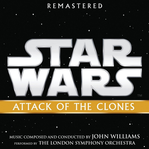 OST - STAR WARS - ATTACK OF THE CLONES -REMASTERED-OST - STAR WARS - ATTACK OF THE CLONES -REMASTERED-.jpg